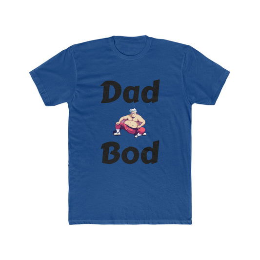 Dad Bod: Because 'Father Figure' Sounds Way Too Formal Men's Cotton Crew Tee