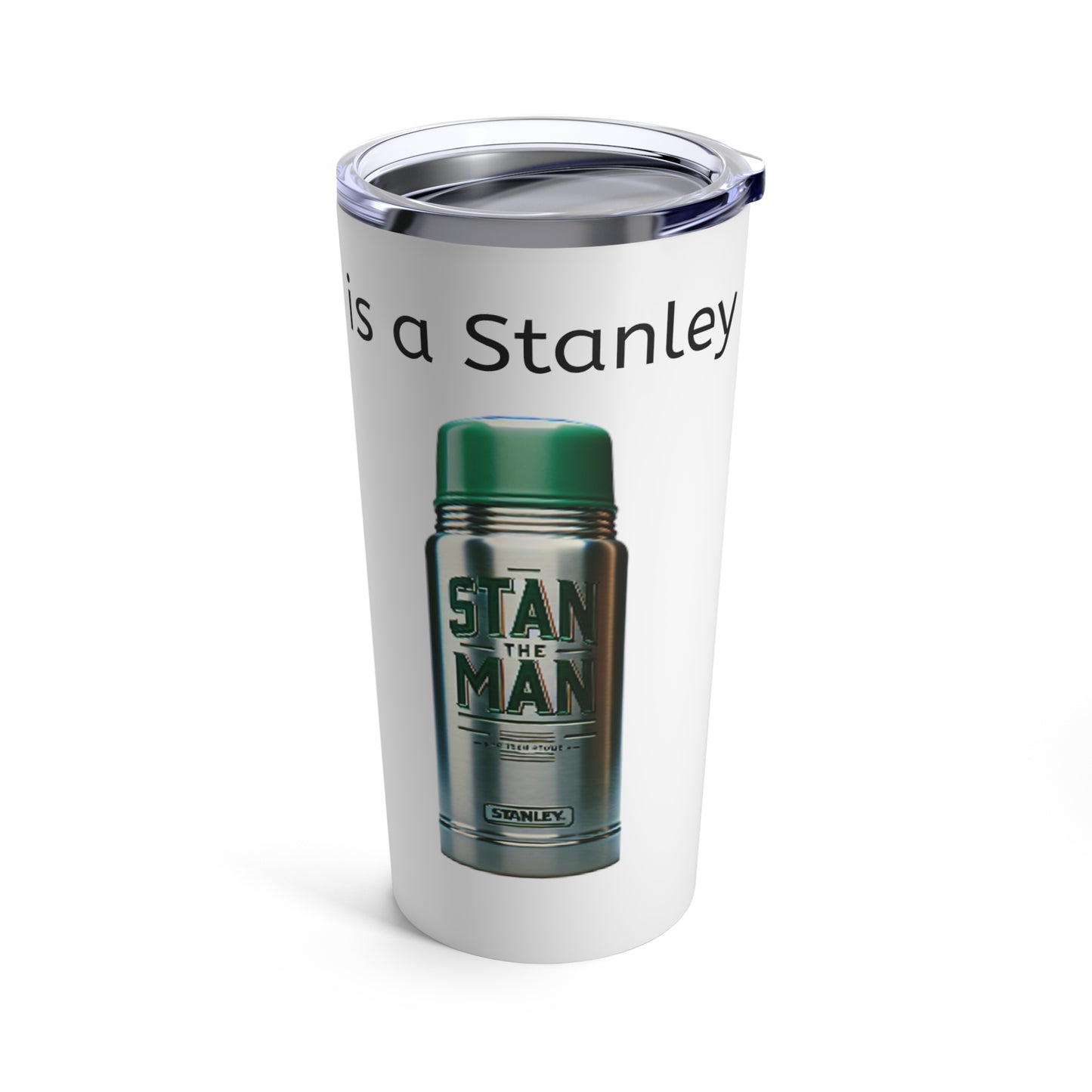 My Other Mug is a Stanley Tumbler 20oz White